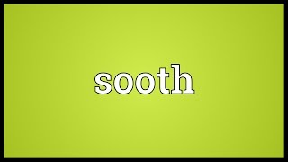 Sooth Meaning [upl. by Shoemaker]