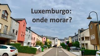 Luxemburgo Onde morar [upl. by Aihsilat]