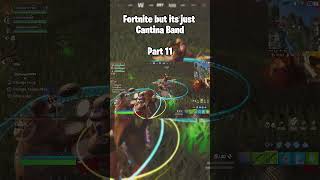 Fortnite but its just Cantina Band  Part 11 fortnite maythefourthbewithyou gaming [upl. by Dnalwor]