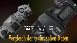 OM SYSTEM OM5 vs Nikon D5 Ein Vergleich der technischen Daten [upl. by Hsu]