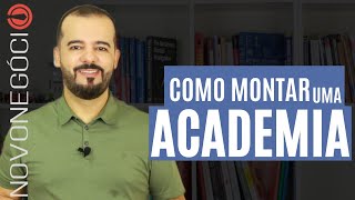 Como Montar uma Academia  Dicas Ganhos e Quanto Custa [upl. by Anemij]