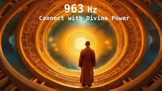 Awaken Your Spirit  963Hz Frequency to Connect with Divine Power and Inner Harmony [upl. by Naejarual]