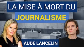 La mise à mort du journalisme  Une conversation avec Aude Lancelin LibreQg [upl. by Breech]