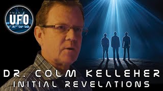 Dr Colm Kelleher  Initial Revelations  That UFO Podcast [upl. by Shaeffer]