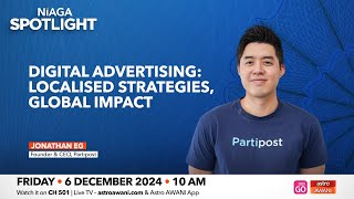 Niaga SPOTLIGHT Digital Advertising Localised Strategies Global Impact [upl. by Agretha]