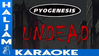 Pyogenesis  Undead karaoke [upl. by Aisor]