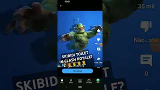 WTF CLASH ROYALE Skibidi in Clash Royale [upl. by Trainer991]