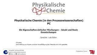 Physikalische Chemie Vorlesung Kapitel 62 Mischungen  Ideale und Reale Gasmischungen [upl. by Jehovah]