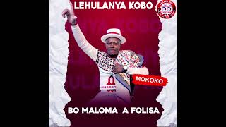 Lehulanya Kobo  Bo maloma a folisa [upl. by Alika]