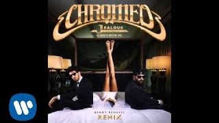 Chromeo  Jealous Benny Benassi Remix Official Audio [upl. by Oakman566]