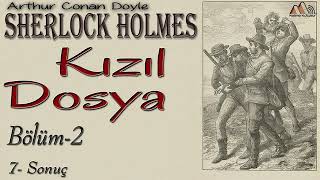 Sherlock Holmes  Kızıl Dosya 2 Bölüm Kısım 77 Sesli Kitap [upl. by Nicolis437]