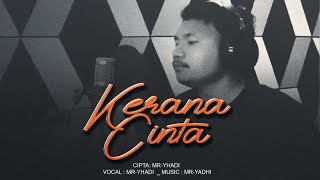 KERANA CINTA Official Video  MRYhadi [upl. by Yar803]