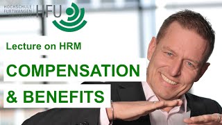 COMPENSATION AND BENEFITS  HRM Lecture 05 [upl. by Romeon]