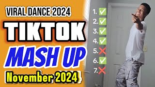 Tiktok Mashup November 2024🔥 Mashup Dance TikTok [upl. by Brigida511]