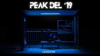 PEAK DEL 19 BY LAVADOM VIDEOCLIP OFICIAL [upl. by Sucramrej400]