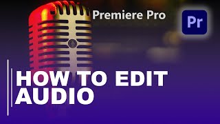 HOW TO ADD AND EDIT AUDIO IN PREMIERE PRO Beginners Tutorial [upl. by Marchese]