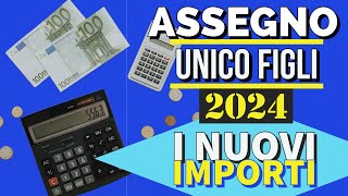 ASSEGNO UNICO FIGLI 2024 📊 AUMENTA L’IMPORTO 👉 Ecco quanto❗️ [upl. by Redla]