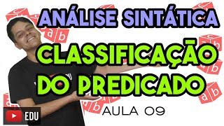 Análise Sintática I  Aula 9 Classificação do predicado [upl. by Anidal]