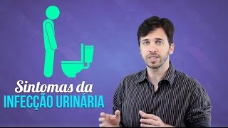 PRINCIPAIS SINTOMAS DA INFECÇÃO URINÁRIA [upl. by Ursuline]