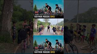 Sudah Tayang Haymin Masuk Bmx Part 8🗿 [upl. by Retrac]