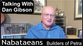 Talking with Dan Gibson 2 The Nabateans Builders of Petra [upl. by Let]