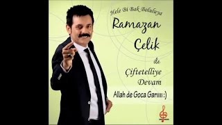 RAMAZAN Ã‡ELÄ°K  KUYU SUYU DERÄ°NDÄ°R KARA DUTA YASLANDIM DÃ–RT Ã–KÃœZÃœM VAR [upl. by Earleen720]