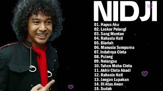 NIDJI Hapus Aku FULL ALBUM NIDJI TERBAIK DAN TERPOPULER 2000 [upl. by Beckerman]