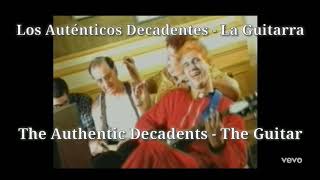 Los Auténticos Decadentes  La Guitarra  The Authentic Decadents  The Guitar English Subtitles [upl. by Edroi]