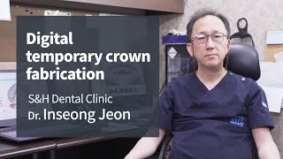 Digital temporary crown fabricationby Dr Inseong Jeon at SampH Dental Clinic [upl. by Nahtan840]