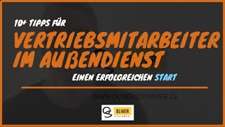 Vertriebsmitarbeiter Außendienst 10 Tipps für den Start [upl. by Eedolem]