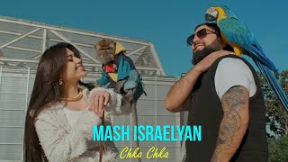 Mash Israelyan  Chka Chka [upl. by Krissie]