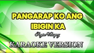 Pangarap ko ang ibigin ka ♡ regine velasquez  karaoke with lyrics pangarapkoangibiginka [upl. by Naelcm]