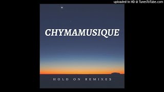 Chymamusique feat Siya  Hold On Dustinho Healthy Remix [upl. by Chuah]