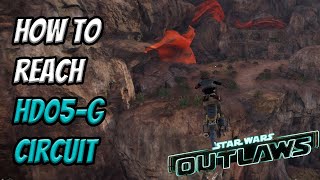 How to Reach HD05G Circuit  Star Wars Outlaws [upl. by Naivart]