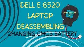 dell e6520 deassembling and cmos battery cell replacement [upl. by Sherburn441]