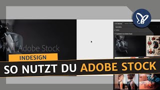 InDesign Tutorial Dein Workflow mit Adobe Stock Bilder finden laden und nutzen [upl. by Aniles]