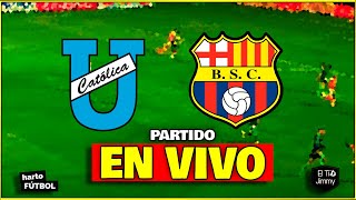 U CATOLICA VS BARCELONA 🔴 LIGA PRO BET 593 🔴 EN VIVO [upl. by Beaulieu]