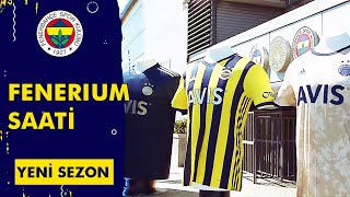 Fenerium Saati  Yeni Sezon Formalarımız [upl. by Lambart]