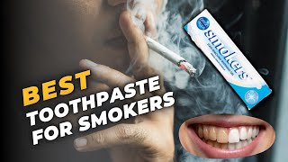 Best Toothpaste For Smokers  White and Shiny Teeth [upl. by Yanahs]