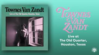 Townes Van Zandt  Live at The Old Quarter Houston Texas Official Full Album Stream [upl. by Leiad]