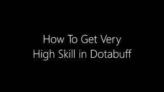 How To Get Very High Skill in Dotabuff  High MMR [upl. by Alebasi]