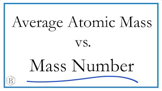 Average Atomic Mass vs Mass Number [upl. by Yelnek210]