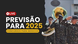 Live 13  PREVISÃO DE CONCURSOS PARA MÚSICO MILITAR PARA 2025 [upl. by Aldora882]