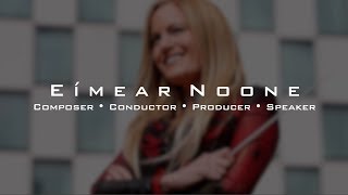 Eimear Noone  Composer • Conductor • Producer • Speaker [upl. by Cid]