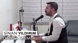 Sinan Yıldırım  Damla Damla [upl. by Ikcin]