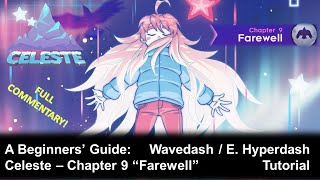 Celeste  Chapter 9 Farewell beginners guide wavedash  hyperdash  corner boost tutorial [upl. by Iblehs]