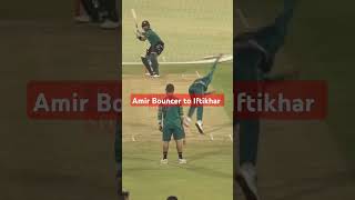 Amir Bouncer to Iftikhar Ahmad babarazam iftikharahmed muhammadamir cricket viratkohli viral [upl. by Ytisahc687]