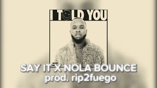 SAY IT NOLA BOUNCE REMIX PRODBYRIP2FUEGO TIKTOK REMIX nola [upl. by Shaughn]