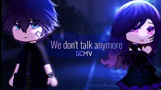 「GCMV」We Dont Talk Anymore Oc backstory  By Ahn [upl. by Auof]