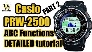 Casio PRW 2500 module 3258  DETAILED tutorial on how to use the ABC ProTrek functions [upl. by Atirec]